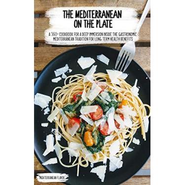 Imagem de The Modern Mediterranean Cookbook: A Diet That Combines the Seasonability, Locality, and Good Taste of Aliments Into Delicious Dishes!