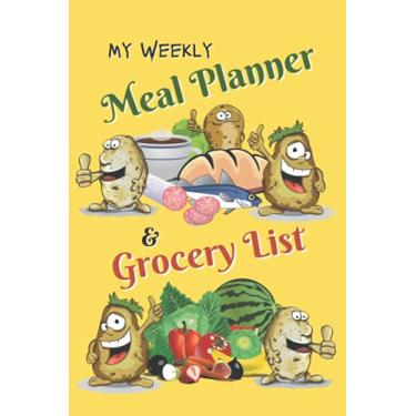 Imagem de My Weekly Meal Planner & Grocery List: Weekly Food Planner and Tracker / 52 Weeks of meal Planner / 6x9 inches / Diary / Log / Journal / Meal Prep And Planning Shop List