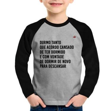 Imagem de Camiseta Raglan Infantil Durmo Tanto Que Acordo Cansado Manga Longa -