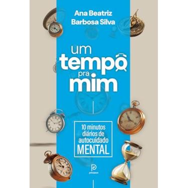 Imagem de Um tempo pra mim: 10 minutos diários de autocuidado mental