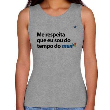 Imagem de Regata Feminina Me respeita que eu sou da época do msn - Foca na Moda,