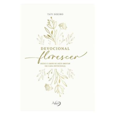 Imagem de Devocional Florescer - Deixe O Amor De Deus Brotar Em Cada Devocional