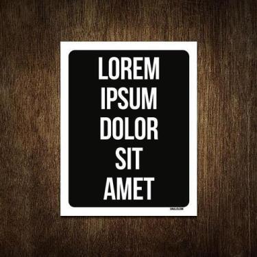 Imagem de Placa Decorativa - Lorem Ipsum Dolor Sit Amet 18X23 - Sinalizo.Com