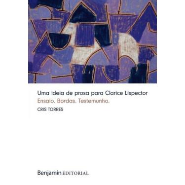 Imagem de Uma ideia de prosa para clarice lispector