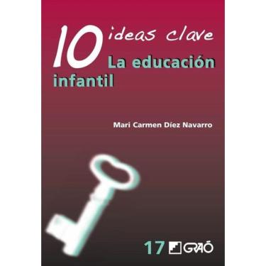 Imagem de 10 Ideas Clave. La educación infantil - Espanhol