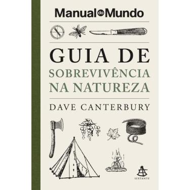 Imagem de Livro - Guia de sobrevivência na natureza (Manual do Mundo)
