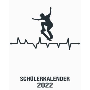 Imagem de Schülerkalender 2022: 8x10 Kalender von 01/2022 - 12/2022 1 Tag = 1 Seite mit großem Tageskalender und großartiger Übersicht. Monatsübersicht, ... / Herzschlag Skateboard Kalender 2022