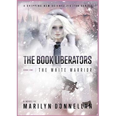 Imagem de The Book Liberators: The White Warrior (English Edition)