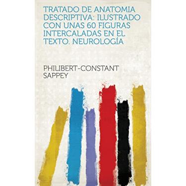 Imagem de Tratado de anatomia descriptiva: ilustrado con unas 60 figuras intercaladas en el texto. Neurología (Spanish Edition)