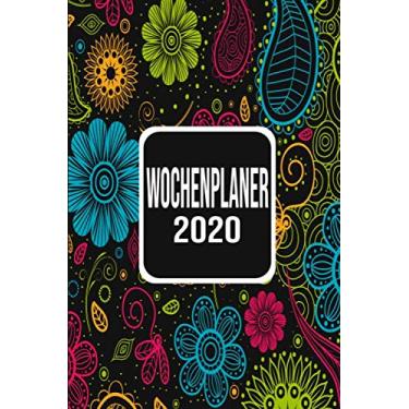 Imagem de Wochenplaner 2020: Wochenplaner zum notieren, organisieren und planen 6x9 ca. DIN A5. Kalender/Terminkalender/Monats- / Tagesübersicht/Kontakt- / Geburtstags listen/Design : Bunt Blumen Vegan