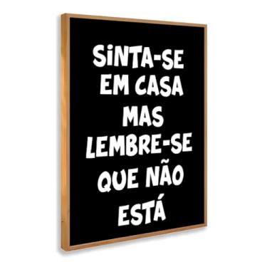 Imagem de Quadro Decorativo Frase Sinta-Se Em Casa Letra Branca Fundo Preto Humor Estampa Criativa Divertida Parede Com Moldura
