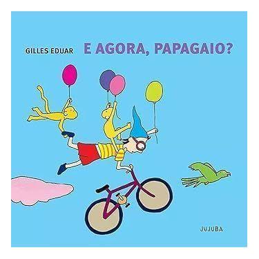 Imagem de E Agora Papagaio Sortido - JUJUBA EDITORA, Sortido