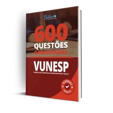 Imagem de Caderno de Questões VUNESP - 600 Questões Gabaritadas - Editora Soluçã