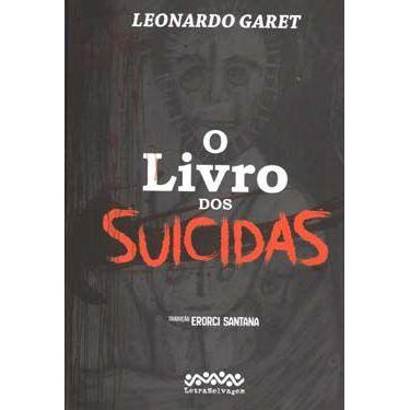 Imagem de O Livro dos Suicidas (Leonardo Garet) - Letra Selvagem
