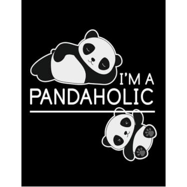 Imagem de Panda I Am A Pandaholic Panda NOTEBOOK: Journal Gift 100 Pages, 8.5" x 11"