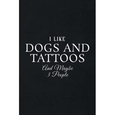 Imagem de Gift Log: I Like Dogs And Tattoos And Maybe 3 People Nice: Dogs And Tattoos, Gift Record Keeper, Gift Tracker Notebook, Gift Registry, Recorder, ... for Bridal Shower, Wedding Party,To Do List
