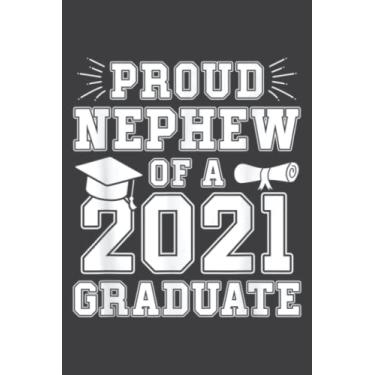 Imagem de Proud Nephew of a 2021 Graduate School Graduation Senior: Wide Ruled Paper Notebook Journal | Pretty Wide Blank Lined Workbook ... for Home School College for Writing Notes