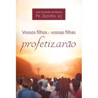 Imagem de Livro - Vossos filhos e vossas filhas profetizarão