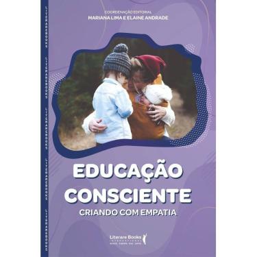 Imagem de Educação Consciente - Criando Com Empatia