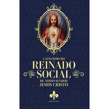 Imagem de Livro - Catecismo Do Reinado Social De Nosso Senhor Jesus Cristo