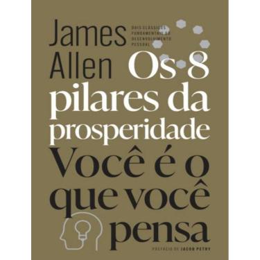 Imagem de 8 Pilares Da Prosperidade & Voce E O Que Voce Pensa, Os