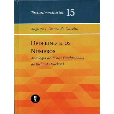 Imagem de Dedekind E Os Numeros - Antologia De Textos Fundacionais De Richard Dedekind