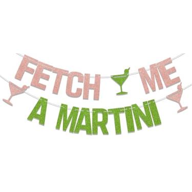 Imagem de SJcysrilla Fetch Me A Martini Banner Tema Martini Decorações de despedida de solteira Weenies And Tinies Decoração de festa para meninas ouro rosa e glitter verde
