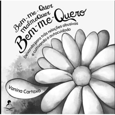 Imagem de Livro Bem-Me-Quer, Malmequer, Bem-Me-Quero - Arte em Livros