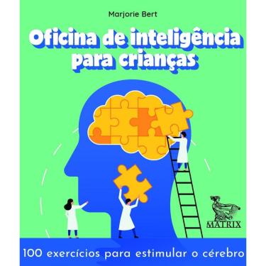 Imagem de Oficina De Inteligência Para Crianças 100 Exercícios Para Estimular O Cérebro