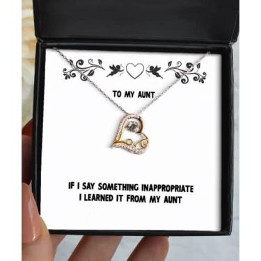 Imagem de SpreadPassion Colar If I Say Something Inappropriate I Learned It from My Aunt Love Dancing (Se eu diga algo inapropriado I Learned It from My Aunt Love Dancing - Presente de tia -