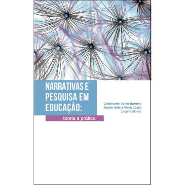 Imagem de NARRATIVAS E PESQUISA EM EDUCAÇÃO: teoria e prática 