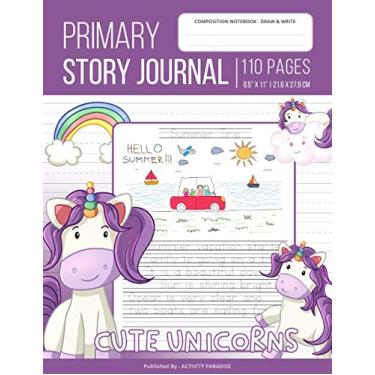 Imagem de Primary Story Journal Draw and Write: Primary Composition Notebook with Picture Spaces Grades K-2 - Cute Unicorn Notebook with Writing & Drawing Area for Kids Ages 4-8 | Adorable Gift for Girls