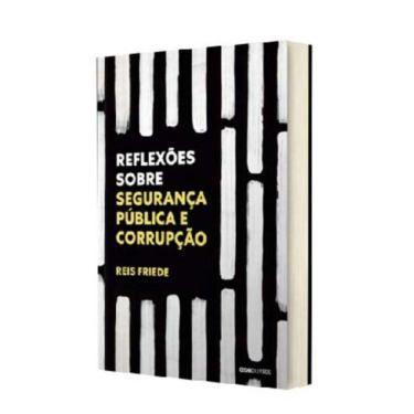 Imagem de Reflexões Sobre Segurança Pública e Corrupção