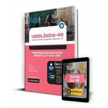 Imagem de Apostila Prefeitura de Uberlândia - MG - Professor de Educação Infanti