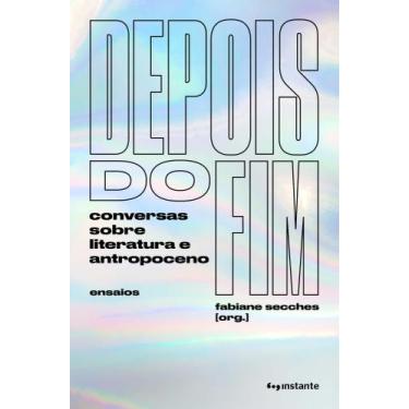 Imagem de Depois do Fim - Conversas Sobre Literatura e Antropoceno Sortido - INS