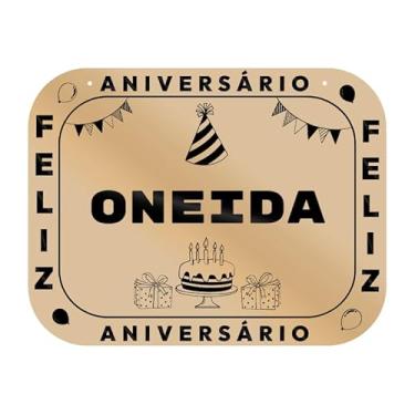 Imagem de Placa Feliz Aniversário Oneida em MDF, 19x14 cm, com 2 Furos para Pendurar