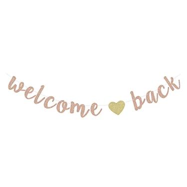 Imagem de Glitter Welcome Back Banner Return Home Party Paper Sign Adolescente Homecoming Retornando para Casa Retiring from The Army Decorações £¨Rose Gold£©