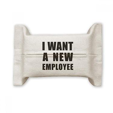 Imagem de Bolsa de linho de algodão com suporte para cobertura de papel para lenços faciais I Want A New Employee