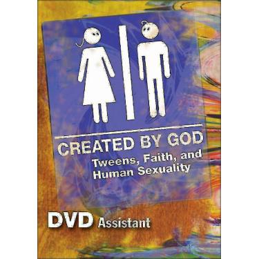 Imagem de Created by God DVD Assistant: Tweens, Faith, and Human Sexuality New Edition