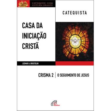 Imagem de Livro - Casa da Iniciação Cristã: Crisma 2 - Catequista