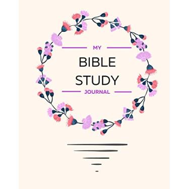 Imagem de My Bible Study Journal: Faith Journal | Prayerful Journal | Prayer Book | Religious Journal | Devotion Notebook