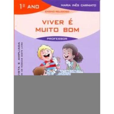 Imagem de Viver é Muito Bom - 1º Ano (Livro Do Professor) - Inclui Cd - Edição Revista e Ampliada