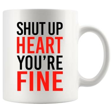 Imagem de Shut Up Heart You're Fine Recovery Gifts Heart Survivor Heart Survivor Heartbeat For Coronary Artery Patient From Friends Family Caneca de cerâmica 325 ml branca