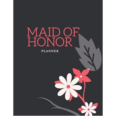 Imagem de Maid of Honor Planner: Wedding Planning Notebook Bridal Party Tasks and Party Planner; Wedding To-Do List, Task Tracker, Organizer