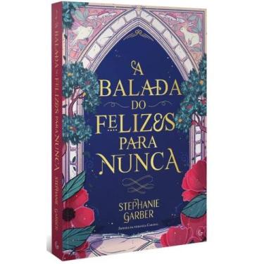 Imagem de Livro - A balada do felizes para nunca (Sucesso no TikTok) - Gutenberg