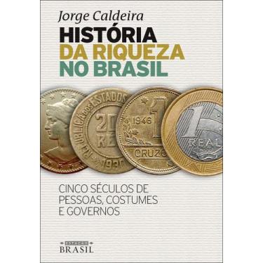 Imagem de Livro - História da riqueza no Brasil