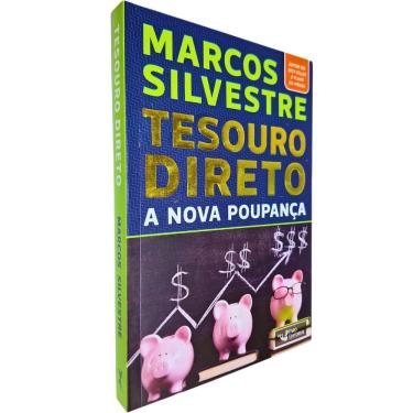 Imagem de Tesouro Direto: A Nova Poupança Marcos Silvestre
