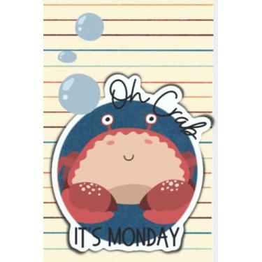 Imagem de Oh Crab! It’s Monday: A Cute and Funny Daily Office Organizer Notebook perfect for Office Gifts, Co-worker Gifts and Employee Gifts