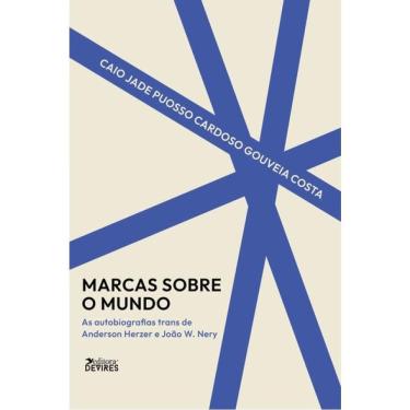 Imagem de Marcas Sobre O Mundo - As Autobiografias Trans De Anderson Herzer E João W. Nery