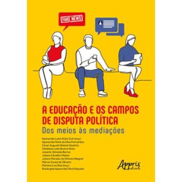 Imagem de A Educação E Os Campos De Disputa Política: Dos Meios Às Mediações
